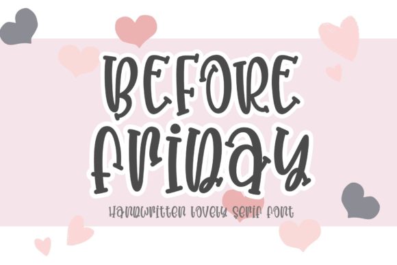 Before Friday: A Quirky Serif for Your Next Creative Project